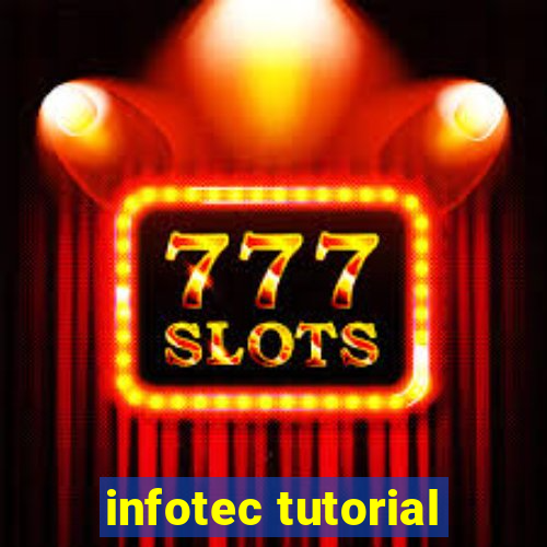 infotec tutorial